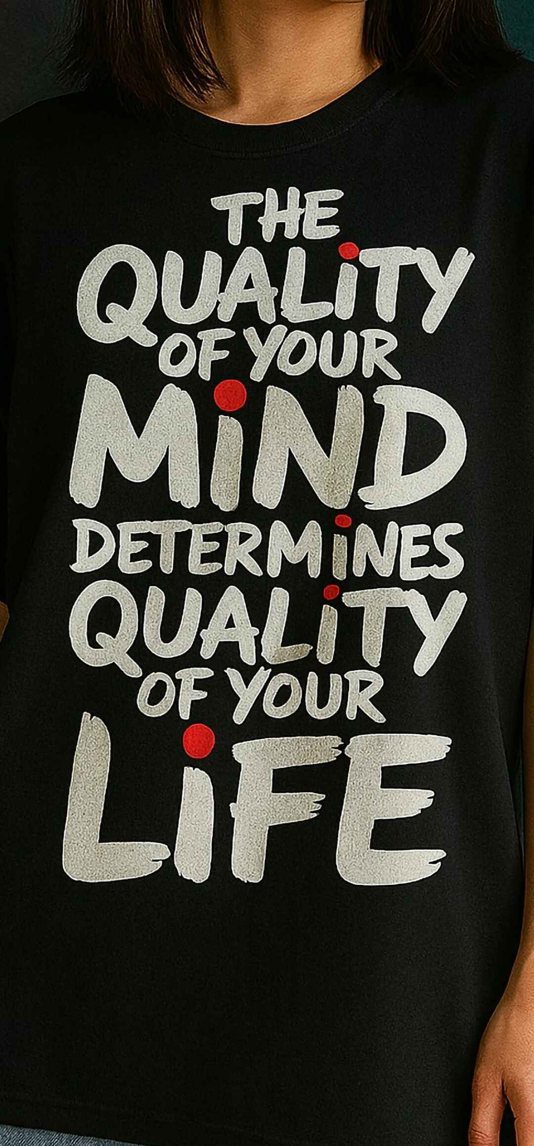 The Quality of Your Mind