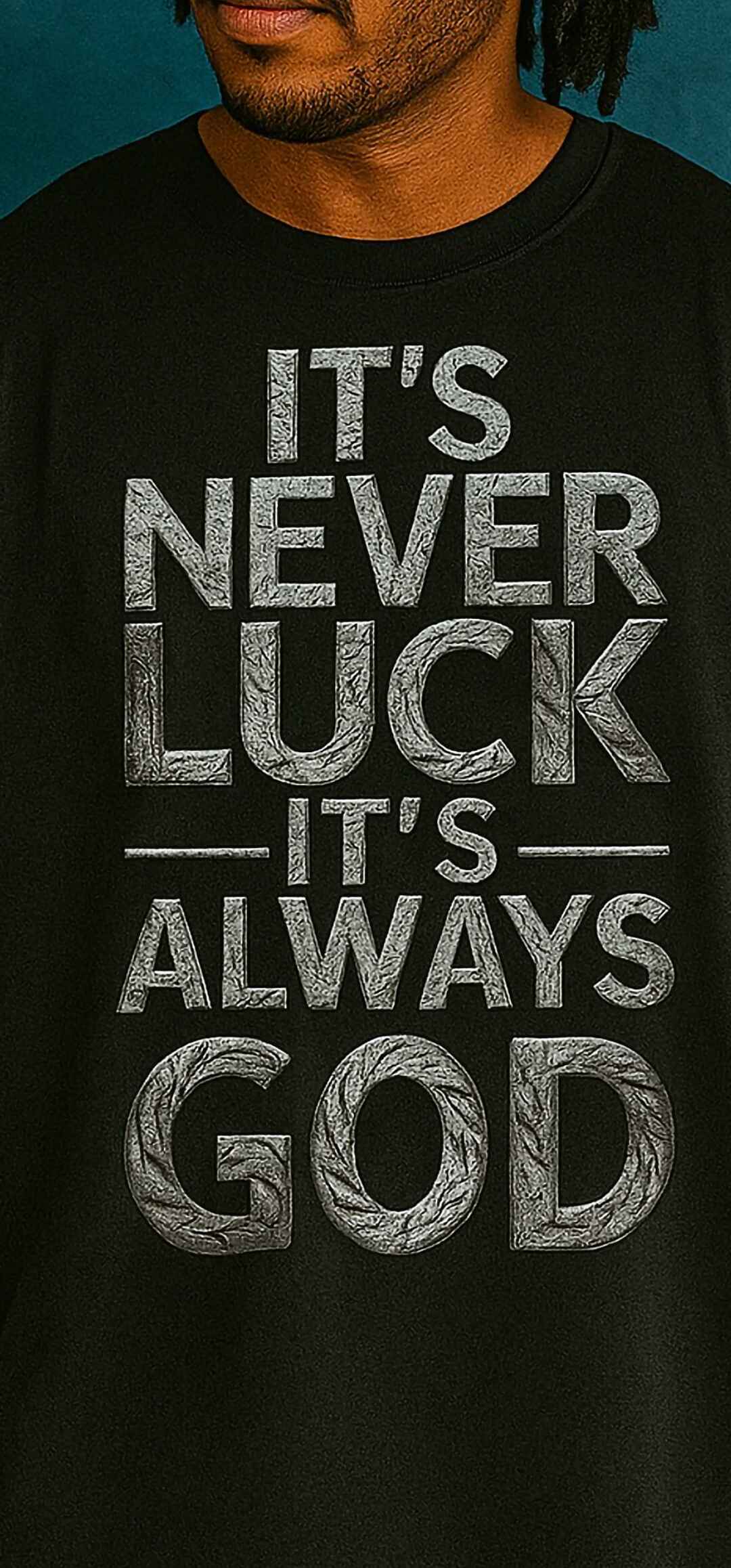 It's Never Luck It's God